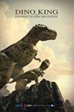Watch Dino King 3D: Journey to Fire Mountain Gomovies