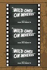Watch Wild Ones on Wheels Gomovies