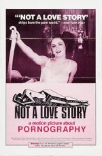 Watch Not a Love Story: A Film About Pornography Gomovies