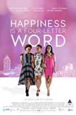 Watch Happiness Is a Four-letter Word Gomovies