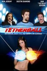 Watch Tetherball: The Movie Gomovies