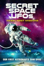 Watch Secret Space UFOs: NASA\'s First Missions Gomovies