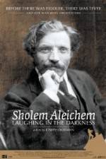 Watch Sholem Aleichem Laughing in the Darkness Gomovies