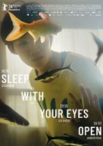 Watch Sleep with Your Eyes Open Gomovies