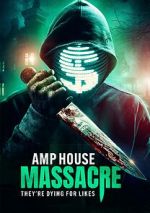 Watch Amp House Massacre Gomovies