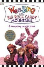 Watch Wee Sing in the Big Rock Candy Mountains Gomovies