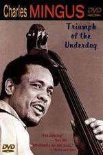 Watch Charles Mingus: Triumph of the Underdog Gomovies
