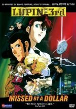Watch Lupin III: Missed by a Dollar Gomovies