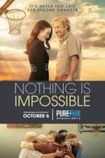 Watch Nothing is Impossible Gomovies