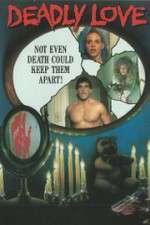 Watch Deadly Love Gomovies