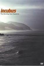 Watch Incubus: The Morning View Sessions Gomovies
