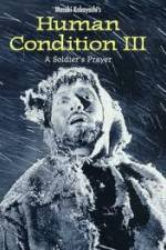 Watch The Human Condition III-A Soldier's Prayer(Ningen no joken III) Gomovies