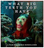 Watch What Big Teeth You Have (Short 2023) Gomovies