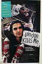 Watch London Kills Me Gomovies