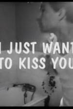 Watch I Just Want to Kiss You Gomovies