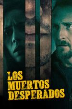 Watch Los Muertos Desperados Gomovies