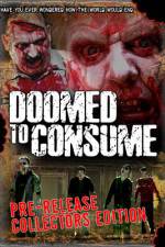 Watch Doomed to Consume Gomovies