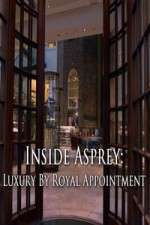 Watch Inside Asprey: Luxury By Royal Appointment Gomovies