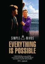 Watch Simple Minds: Everything Is Possible Gomovies