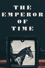 Watch The Emperor of Time Gomovies