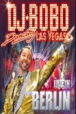 Watch DJ Bobo Dancing Las Vegas Show Live in Berlin Gomovies