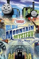 Watch Thomas & Friends: Blue Mountain Mystery Gomovies