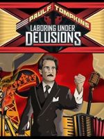 Watch Paul F. Tompkins: Laboring Under Delusions Gomovies