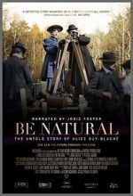 Watch Be Natural: The Untold Story of Alice Guy-Blach� Gomovies