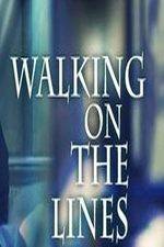 Watch Walking on the Lines Gomovies