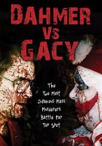 Watch Dahmer vs. Gacy Gomovies