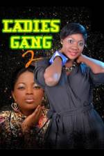 Watch Ladies Gang 2 Gomovies