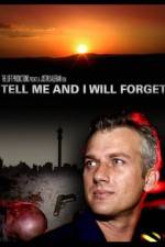 Watch Tell Me and I Will Forget Gomovies
