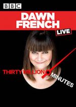 Watch Dawn French Live: 30 Million Minutes Gomovies