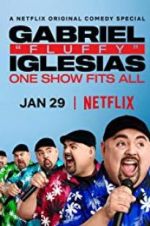 Watch Gabriel "Fluffy" Iglesias: One Show Fits All Gomovies