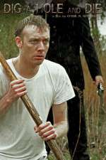 Watch Dig a Hole and Die Gomovies