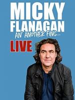 Watch Micky Flanagan: An\' Another Fing - Live Gomovies