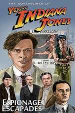 Watch The Adventures of Young Indiana Jones Espionage Escapades Gomovies
