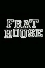 Watch Frat House Gomovies