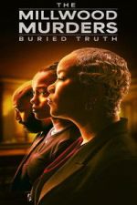 Watch The Millwood Murders: The Buried Truth Gomovies