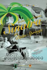 Watch Sinatra in Palm Springs Gomovies