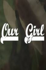 Watch Our Girl Gomovies