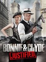 Watch Bonnie & Clyde: Justified Gomovies