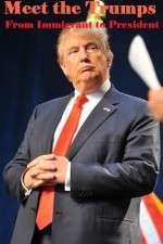 Watch Meet the Trumps: From Immigrant to President Gomovies