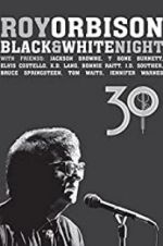 Watch Roy Orbison: Black and White Night 30 Gomovies