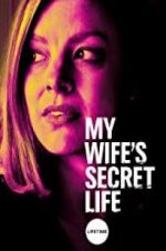 Watch My Wife\'s Secret Life Gomovies