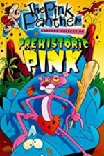 Watch Prehistoric Pink Gomovies