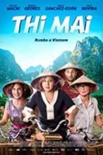 Watch Thi Mai, rumbo a Vietnam Gomovies