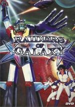 Watch Raiders of Galaxy Gomovies