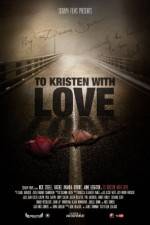Watch To Kristen with Love Gomovies