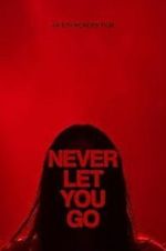 Watch Never Let You Go Gomovies